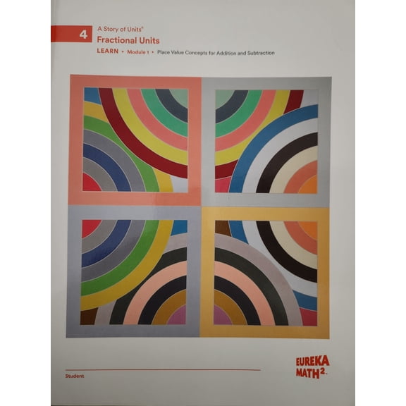 Eureka Math 2, Student Workbook, A Story of Units, Level 4: Fractional Units, Learn, Module 1: Place Value Concepts for Addition and Subtraction, c. 2021, 9781644970997, 1644970996