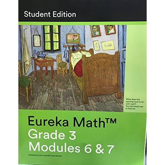 Eureka Math - a Story of Units Grade 3 Student Edition Book #4 (Modules 6 And 7) Grade 3 Student Edition Book #4 (Modules 6 And 7)