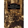 thumbnail image 1 of Pre-Owned Eureka and Humboldt County: California (Paperback) 0738518727 9780738518725, 1 of 1