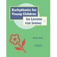 thumbnail image 1 of Eurhythmics for Young Children: Six Lessons for Spring (Paperback), 1 of 1