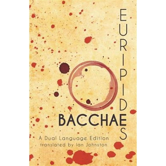 Euripides' Bacchae: A Dual Language Edition (Paperback)