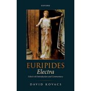 Euripides Electra Edited with Introduction and Commentary, Hardcover
