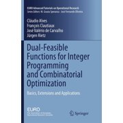 Euro Advanced Tutorials on Operational R Dual-Feasible Functions for Integer Programming and Combinatorial Optimization: Basics, Extensions and Applications, (Paperback)