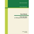 thumbnail image 1 of Euro-Bonds: Fluch oder Segen zur Rettung des Euro-Raumes? (Paperback), 1 of 1