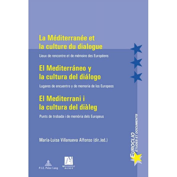 Euroclio: La Méditerranée Et La Culture Du Dialogue- El Mediterráneo Y La Cultura del Diálogo (Paperback)