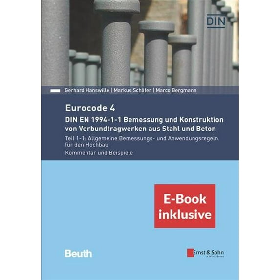 Eurocode 4 Bemessung Und Konstruktion Von Verbundtragwerken Aus Stahl Und Beton. Kommentar