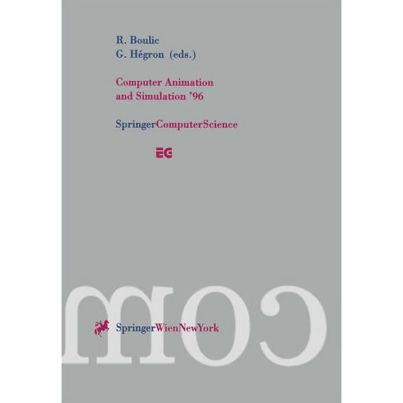 Eurographics Computer Animation and Simulation '96: Proceedings of the Eurographics Workshop in Poitiers, France, August 31-September, (Paperback)