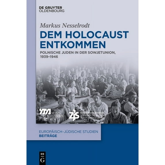 Europäisch-Jüdische Studien - Beiträge Dem Holocaust entkommen, Book 44, (Hardcover)