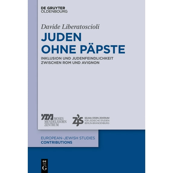 Europäisch-Jüdische Studien - Beiträge Juden ohne Päpste, Book 52, (Hardcover)