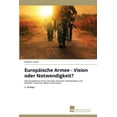thumbnail image 1 of EuropÃ¤ische Armee - Vision oder Notwendigkeit?, (Paperback), 1 of 1