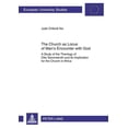 thumbnail image 1 of EuropÃ¤ische Hochschulschriften / Europea The Church as Locus of Man's Encounter with God; A Study of the Theology of Otto Semmelroth and its Implication for the , Book 916, (Paperback), 1 of 1