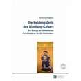 thumbnail image 1 of Europäische Hochschulschriften / European University Studies / Publications Universitaires Européenn: Die Heldengalerie des Qianlong-Kaisers (Hardcover), 1 of 1