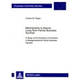 thumbnail image 1 of Europäische Hochschulschriften / European University Studies / Publications Universitaires Européenn: Mechanisms to Assure Long-Term Family Business Survival: A Study of the Dynamics of Cohesion in Mu, 1 of 1