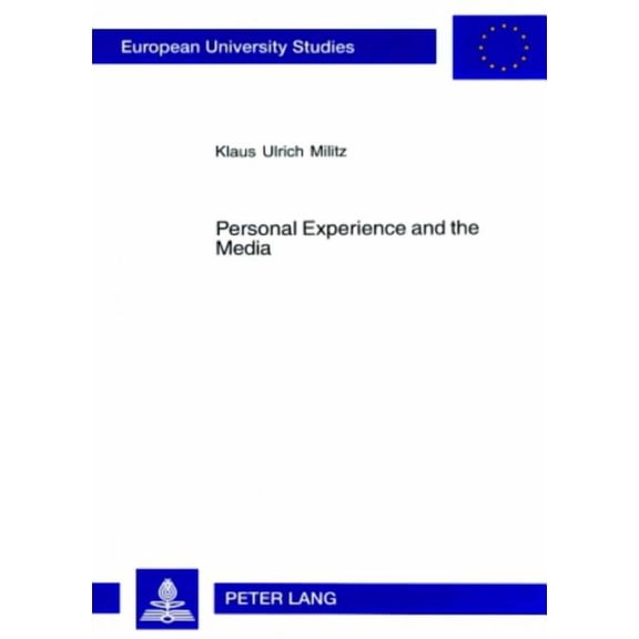 Europische Hochschulschriften / European University Studies / Publications Universitaires Europenn: Personal Experience and the Media: Media Interplay in Rainer Werner Fassbinder's Work for Theatre,