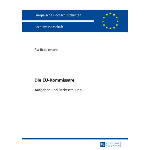 Europäische Hochschulschriften Recht: Die EU-Kommissare (Hardcover)