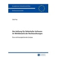 thumbnail image 1 of EuropÃ¤ische Hochschulschriften Recht Die Haftung fuer fehlerhafte Software im Wettbewerb der Rechtsordnungen: Eine rechtsvergleichende Analyse, Book 5586, (Paperback), 1 of 1
