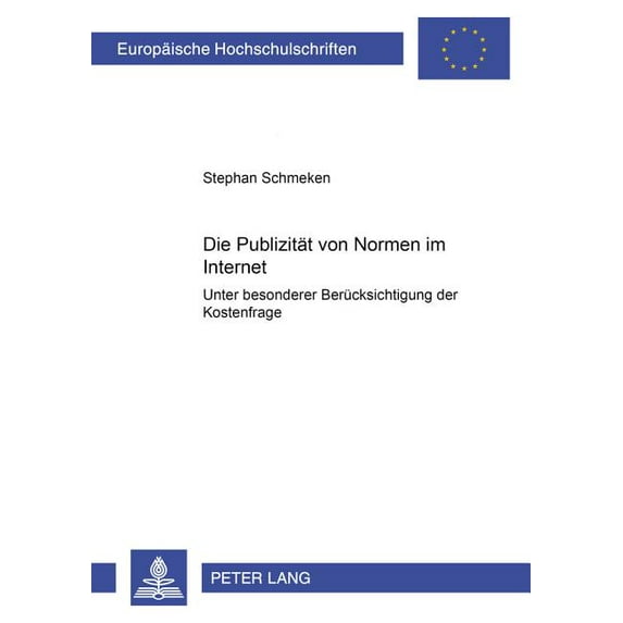 Europäische Hochschulschriften Recht: Die Publizitaet von Normen im Internet (Paperback)