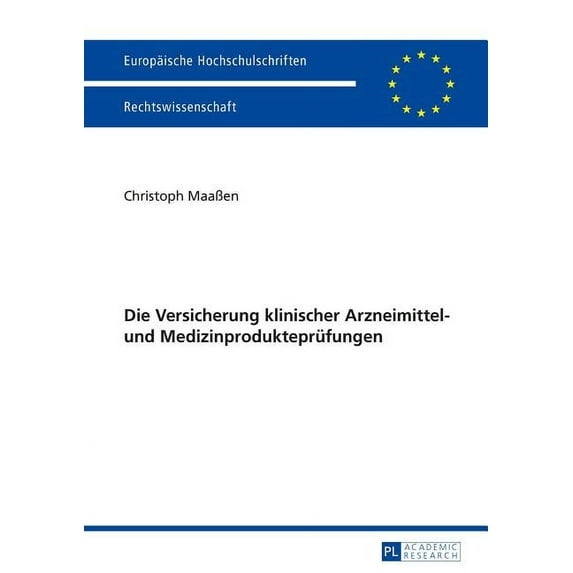Europäische Hochschulschriften Recht Die Versicherung klinischer Arzneimittel- und Medizinproduktepruefungen, Book 5739, (Paperback)