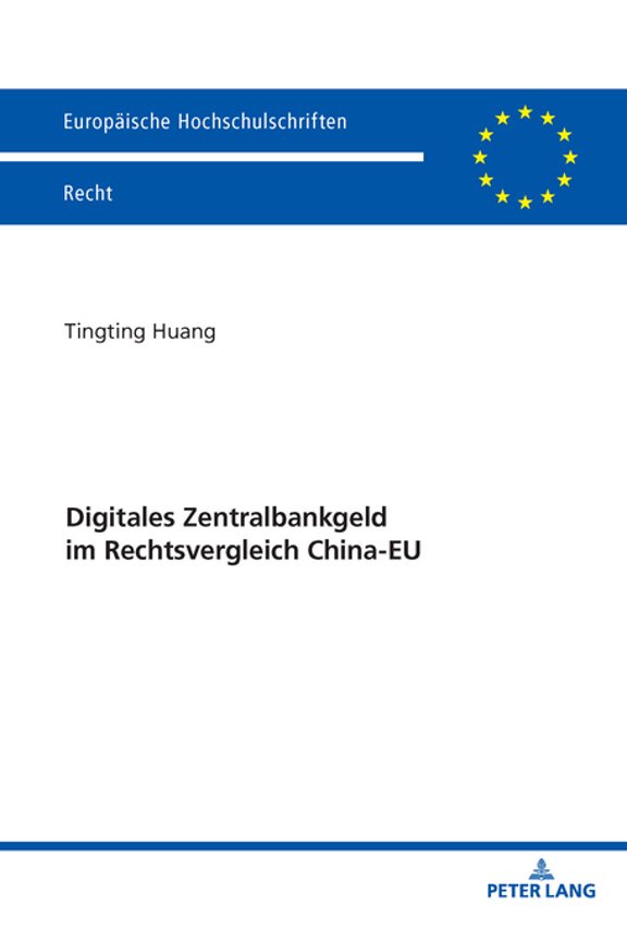 Europaeische Hochschulschriften Recht Digitales Zentralbankgeld im Rechtsvergleich China-EU, Book 6842, (Paperback)