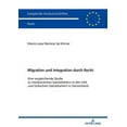 thumbnail image 1 of Europäische Hochschulschriften Recht: Migration und Integration durch Recht: Eine vergleichende Studie zu mexikanischen Gastarbeitern in den USA und tuerkischen Gastarbeitern in Deutschland (Paperback, 1 of 1