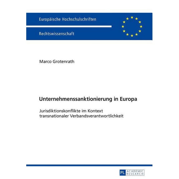 Europäische Hochschulschriften Recht: Unternehmenssanktionierung in Europa: Jurisdiktionskonflikte im Kontext transnationaler Verbandsverantwortlichkeit (Paperback)