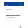 thumbnail image 1 of Europäische Hochschulschriften Recht: Verbot privater Jugendpornographie: Untersuchung zu § 184c StGB unter besonderer Beruecksichtigung von privaten Schriften (Paperback), 1 of 1