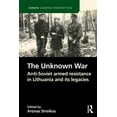 thumbnail image 1 of Europa Country Perspectives The Unknown War: Anti-Soviet Armed Resistance in Lithuania and Its Legacies, (Paperback), 1 of 1