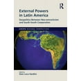 thumbnail image 1 of Europa Regional Perspectives External Powers in Latin America: Geopolitics between Neo-extractivism and South-South Cooperation, (Hardcover), 1 of 1