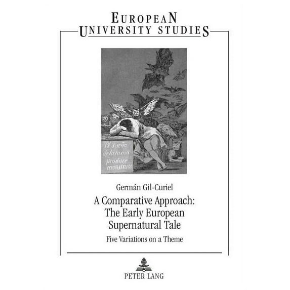 Europaeische Hochschulschriften / European University Studie: A Comparative Approach: The Early European Supernatural Tale : Five Variations on a Theme (Series #131) (Paperback)