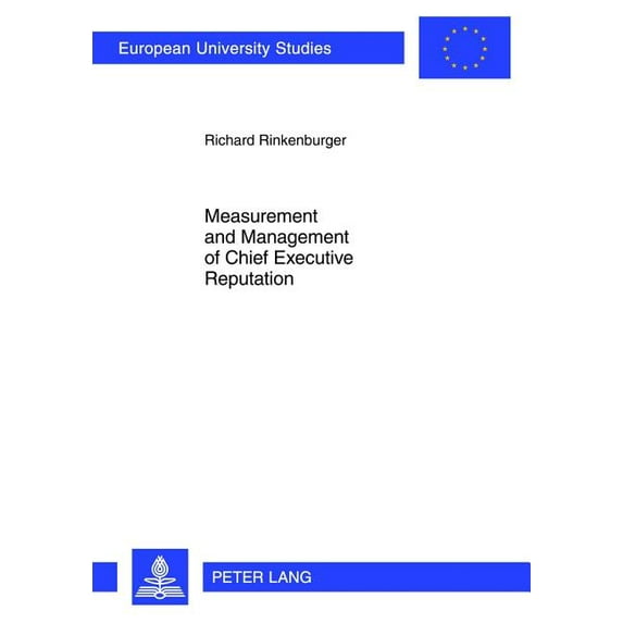 Europaeische Hochschulschriften / European University Studie: Measurement and Management of Chief Executive Reputation (Series #3408) (Paperback)