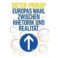 thumbnail image 1 of Europas Wahl zwischen Rhetorik und RealitÃ¤t, (Paperback), 1 of 1