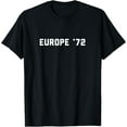 Europe '72 Men Women Jam Band Rock Music Festival 1972 Tour TShirt