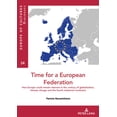 thumbnail image 1 of Europe Des Cultures / Europe of Cultures Time for a European federation: How Europe could remain relevant in the century of globalization, climate change and the, Book 24, (Paperback), 1 of 1