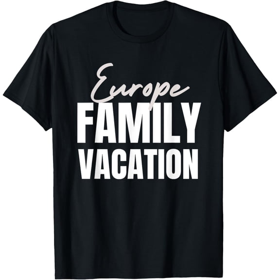 Europe Family Vacation 2025 Cool Reunion Trip Match T-Shirt