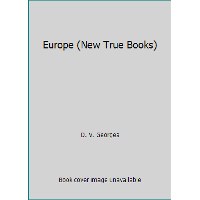 PreOwned Europe New True Books Library Binding D. V.