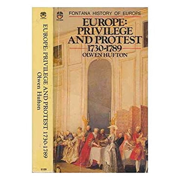 Pre-Owned Europe : Privilege and Protest, 1730-1789 9780006361091 Used