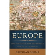 Europe The Struggle for Supremacy, from 1453 to the Present, Paperback