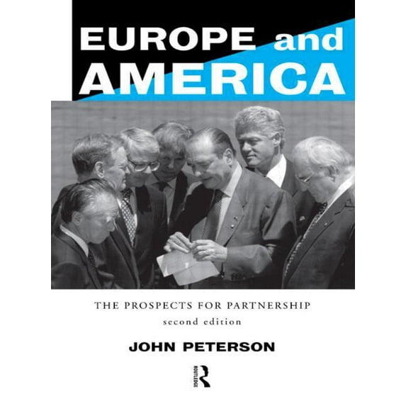 Europe and America: The Prospects for Partnership, (Paperback)