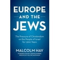 thumbnail image 1 of Europe and the Jews: The Pressure of Christendom on the People of Israel for 1,900 Years, (Paperback), 1 of 1