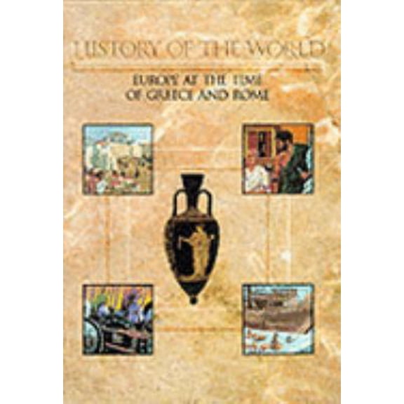 Pre-Owned Europe at the Time of Greece and Rome (History of the World) (English and Italian Edition) (Unknown) 0817233059 9780817233051