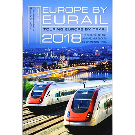 Pre-Owned Europe By Eurail 2018 Touring: Touring Europe by Train Paperback