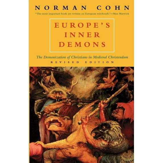Europe's Inner Demons: The Demonization of Christians in Medieval Christendom, (Paperback)