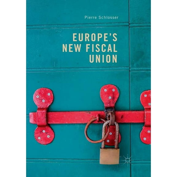 Europe's New Fiscal Union, (Paperback)