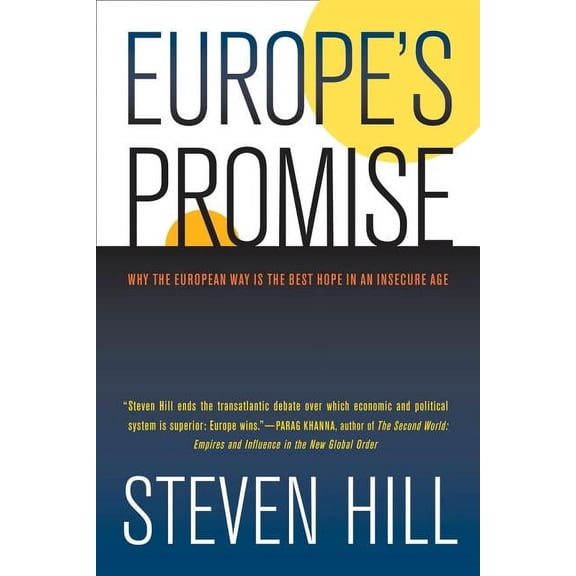 Europe's Promise: Why the European Way Is the Best Hope in an Insecure Age, (Paperback)