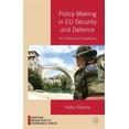 thumbnail image 1 of European Administrative Governance Policy-Making in EU Security and Defense: An Institutional Perspective, (Hardcover), 1 of 1