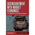 thumbnail image 1 of European Anthropology in Translation Disenchantment with Market Economics: East Germans and Western Capitalism, Book 1, (Paperback), 1 of 1