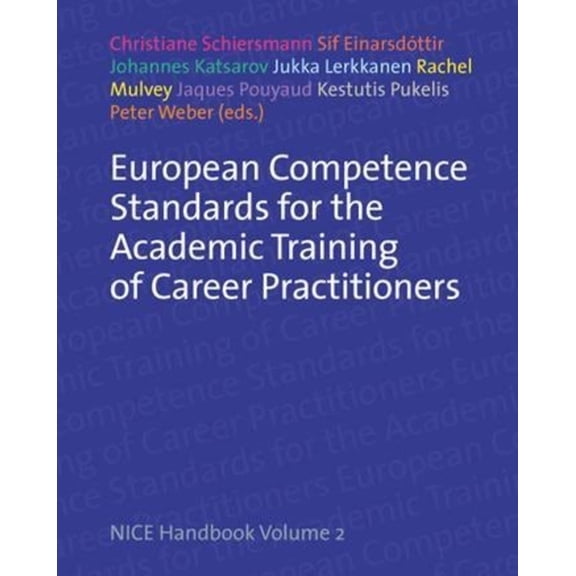 European Competence Standards for the Academic Training of Career Practitioners: Nice Handbook Volume 2, (Paperback)