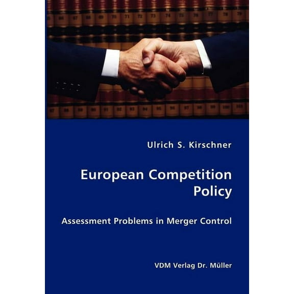 European Competition Policy: Assessment Problems in Merger Control (Paperback)