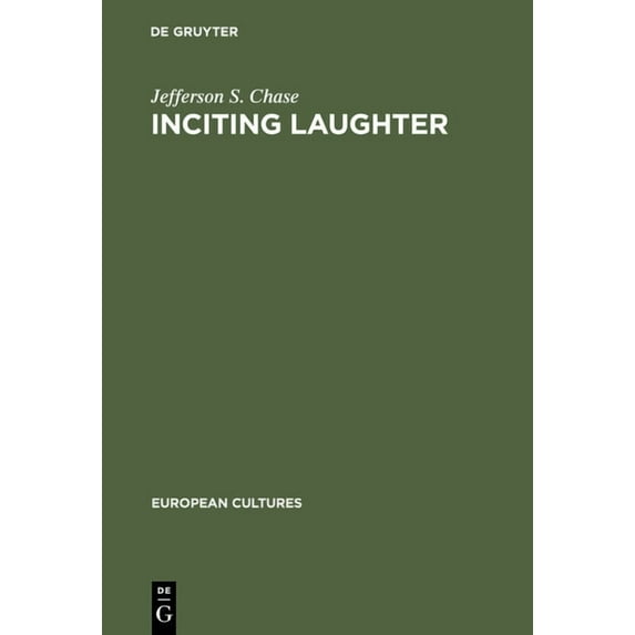 European Cultures Inciting Laughter: The Development of Jewish Humor in 19th Century German Culture, Book 12, (Hardcover)