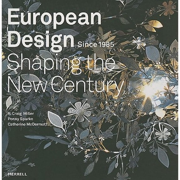 Pre-Owned European Design Since 1985: Shaping the New Century (Paperback 9781858944579) by R Craig Miller, Penny Sparke, Catherine McDermott